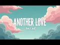 Download Lagu Another Love – Tom Odell (Lyrics) | Official Video | Heartbreaking Piano Anthem