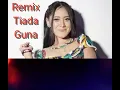 Download Lagu Tiada Guna DJ Remix With Lirik