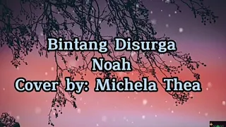 Download Lirik lagu Bintang disurga-Noah (cover by: Michela Thea) MP3