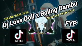 Download Dj Loss Doll Rizki Sz Kiki Remix Tiktok Viral Terbaru 2022 !!! MP3