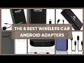 Wireless car android adapter The 6 Best Wireless Car Android Adapters
