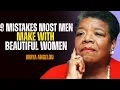 Download Lagu 9 Mistakes Most Men Make With Beautiful Women | Maya Angelou’s Powerful Perspective 💫