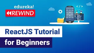 ReactJS Tutorial For Beginners Learn React js - React Crash Course Edureka Rewind