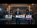 Lagu Masih Ada - Ello COVER JAZZ FUSION