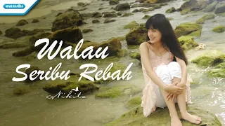 walau seribu rebah nikita official lyric video 