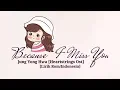 Download Lagu Jung Yong Hwa - Because I Miss You (Heartstrings Ost) Sub Indo [Lyrics Rom/Indonesia]