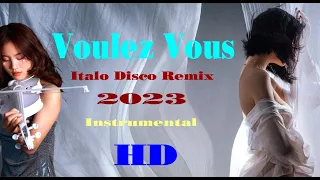 Voulez Vous - Italo Disco Remix - Instrumental -  HD