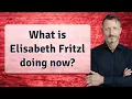 What is Elisabeth Fritzl doing now
