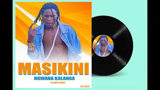Ng Wana Kalanga Masikini 2025 By Mss Studio 