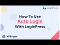 How To Use LoginPress Add-On Auto Login - LoginPress