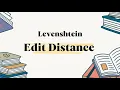 Edit Distance between 2 strings Levenshtein Distance Real World Applications