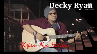 Download Decky Ryan -Kejamnya Hatimu(Official Music Video) Dangdut Acustic MP3