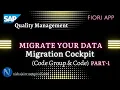 Migrate your Data Migration Cockpit Code Group Code Migration SAP Quality Management QM