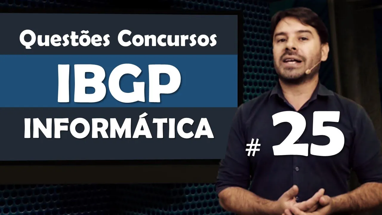 IBGP Questões de Informática para Concursos - Questão 25
