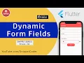 Dynamic Form Fields - Flutter Snippet Series