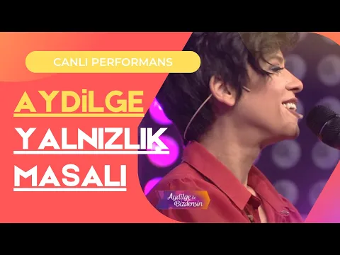 Download MP3 Aydilge - Yalnızlık Masalı (Aydilge ile Bizdensin) #CanlıPerformans