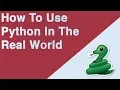 Real life Python Applications