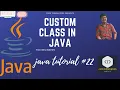 java tutorial 22 Custom class Own class in java