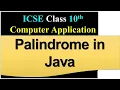 Palindrome Program in Java ICSE Class 10th Computer Application