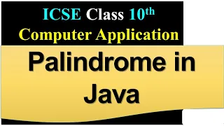 Palindrome Program in Java ICSE Class 10th Computer Application