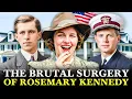 The Tragic Story of Rosemary Kennedy Forgotten Casualty of American Royalty
