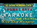 Download Lagu THOMAS ARYA - KU DATANG MEMBAWA CINTA || KARAOKE NADA ORIGINAL