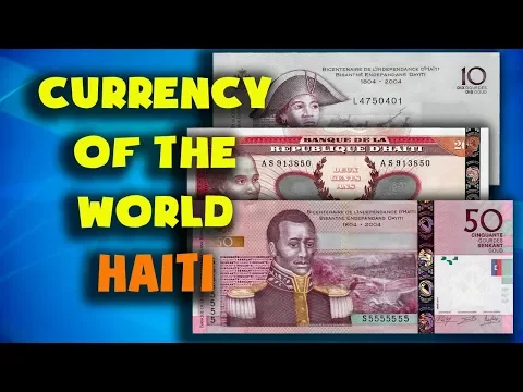 Currency of the world - Haiti. Haitian gourde. Exchange rates Haiti. Haitian banknotes