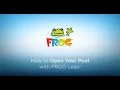 How to Open Your Pool with FROG Leap
