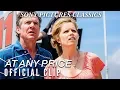 At Any Price The Kid s A Driver Clip 2013