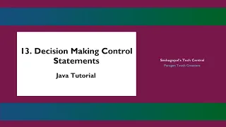 13 Decision Making Control Statements - Java Tutorial