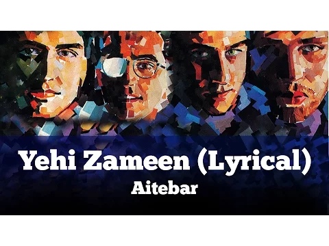 Download MP3 Yehi Zameen (Lyrical) - Aitebar - Vital Signs