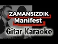 Lagu MANİFEST - Zamansızdık | Gitar Karaoke (Akustik Versiyon)
