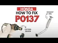 Honda Fixing the P0137 Engine Code with 2 Methods