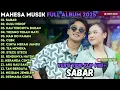 Download Lagu MAHESA MUSIK FULL ALBUM - SABAR - GULU PEDOT -  RINDUNYA HATIKU MAHESA TERBARU 2025 FT SADEWOK SABAR