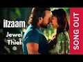 Download Lagu Ilzaam (JEWEL THIEF) Song, Saif Ali Khan, Nikita Dutta, Vishal Mishra