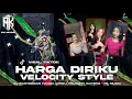 Lagu DJ BANTENGAN HARGA DIRIKU STYLE VELOCITY TERBARU | GAYENGG LOPP FROM RK MUSIC OFFICIAL | SQUAD KOPLO