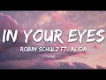 Robin Schulz  - In Your Eyes (Lyrics) feat. Alida
