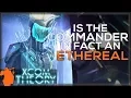 XCOM Theory - Is the Commander in fact an Ethereal