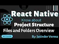 React Native Project Structure with Files and Folders overview