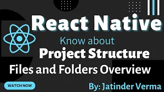 React Native Project Structure with Files and Folders overview