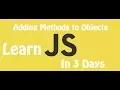 Learn JavaScript in 3 days Episode 25 Adding Methods To Objects