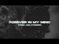 T3NZU x XVNNDRO - Forever In My Mind