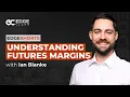 Understanding Futures Margins EdgeShorts Futures Fast Simple
