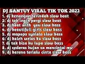 Download Lagu DJ VIRAL TIK TOK SANTUY SLOW BASS 2023
