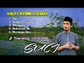Lagu VALDY NYONK - SUCI, SELALU TERSIMPAN, MENGAPA, SEKECEWA ITU, DERMAGA BIRU (COVER)
