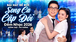 Đêm Nhạc CẶP ĐÔI BÀI LỘN XỘN 2026 🔥 HUỲNH THẬT, THU HƯỜNG Song Ca SIÊU PEAK Hay Nhất Hiện Nay