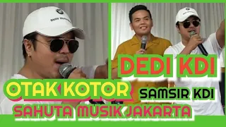 Download OTAK KOTOR _ DEDI KDI _SAMSIR KDI LIVE SAHUTA MUSIK JAKARTA MP3