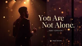 you are not alone emotional r u0026b soul cover r u0026b room michael jackson soft u0026 heartfelt version
