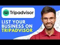 How to List Your Business on TripAdvisor A Step-by-Step Guide for 2026