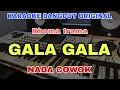 Download Lagu GALA GALA - KARAOKE DANGDUT LAWAS ORIGINAL MANUAL ORGEN TUNGGAL (NADA COWOK)